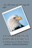 Inspirational Empowerment: A Collection of Short Stories 1475118058 Book Cover