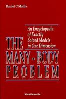 The Many-Body Problem: An Encyclopedia of Exactly Solved Models in One Dimension 9810209754 Book Cover