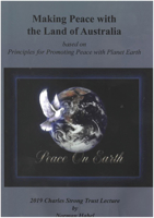 Making Peace with the Land of Australia: Based on Principles for Promoting Peace with Planet Earth 1925612961 Book Cover