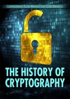 The History of Cryptography 1508173044 Book Cover