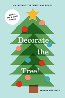 Decorate the Tree: An Interactive Christmas Book 1419775324 Book Cover