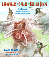 Arrowheads, Spears, and Buffalo Jumps 0878426922 Book Cover