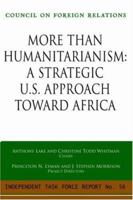 More Than Humanitarianism: A Strategic U.S. Approach Toward Africa (Independent Task Force Report) 0876093535 Book Cover