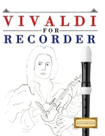 Vivaldi for Recorder: 10 Easy Themes for Recorder Beginner Book 1807562263 Book Cover