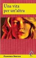 Una vita per un'altra 1539763617 Book Cover