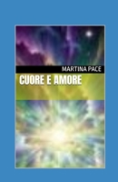 CUORE E AMORE (Italian Edition) B0FP5H9SGW Book Cover