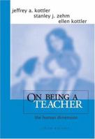 On Being a Teacher: The Human Dimension 076193944X Book Cover