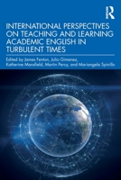 International Perspectives on Teaching and Learning Academic English in Turbulent Times 1032254785 Book Cover