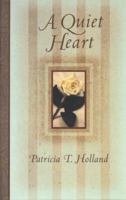 A Quiet Heart 1573458015 Book Cover