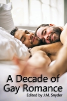 A Decade of Gay Romance B094T5SFNL Book Cover