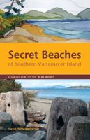 Secret Beaches of Southern Vancouver Island: Qualicum to the Malahat 1894974972 Book Cover