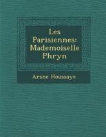 Les Parisiennes: Mademoiselle Phryné 128800432X Book Cover