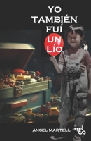 YO TAMBIÉN FUÍ UN LÍO (¿ME CUENTAS UN CUENTO?) (Spanish Edition) B0CKJ4CPVT Book Cover