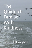 The Quiddich Family: With Kindness B0CLH4WVQ5 Book Cover