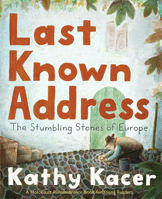 Last Known Address: The Stumbling Stones of Europe 1772604585 Book Cover