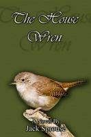 The House Wren 1644370379 Book Cover