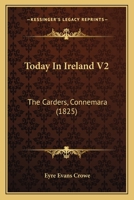 Today In Ireland V2: The Carders, Connemara 116515708X Book Cover