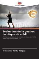 Évaluation de la gestion du risque de crédit: Politiques et pratiques de gestion du risque de crédit à la Nib International Bank S.co (French Edition) 6207637666 Book Cover