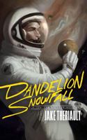 Dandelion Snowfall (Tin-Can Galleon) B0GJ3Y8S43 Book Cover