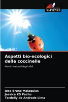 Aspetti bio-ecologici delle coccinelle: Nemici naturali degli afidi 6204041002 Book Cover