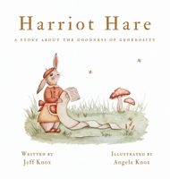 Harriot Hare: A Classic Board Book based on a Story about the Goodness of Generosity B0CD56JGZN Book Cover