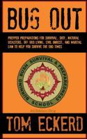Bug Out: Prepper Preparations for Survival, Shtf, Natural Disasters, Off Grid Living, Civil Unrest, and Martial Law to Help You Survive the End Times 1944321306 Book Cover
