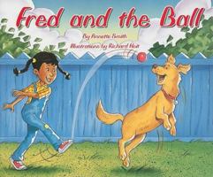Fred and the Ball 8-9 (Rigby Flying Colors) 1418905615 Book Cover