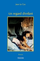 Un regard d'enfant (French Edition) 2414487445 Book Cover