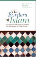 The Borders of Islam: Exploring Samuel Huntington's Faultlines (Columbia/Hurst) 0231154224 Book Cover