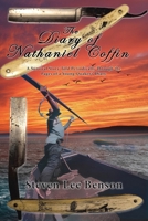 Diary of Nathaniel Coffin : A Survival Story Told Periodically Through the Pages of a Young Quaker's Diary 196546386X Book Cover