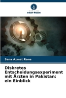 Diskretes Entscheidungsexperiment mit Ärzten in Pakistan: ein Einblick (German Edition) 6208163099 Book Cover