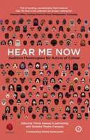 Hear Me Now: Audition Monologues for Actors of Colour 1786824612 Book Cover