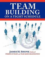 Team Building On A Tight Schedule 1453859403 Book Cover