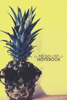 To Do List Notebook: Green Pineapple Fruit To Do List Journal 6x9 Inches 100 Pages, Daily Checklist Planner to Get Organized  Pineapple With Brown Framed Sunglasses Beside Yellow Surface 1677044659 Book Cover