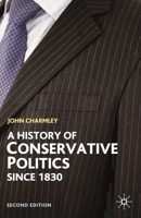 A History of Conservative Politics since 1830 033392973X Book Cover