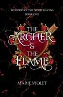 The Archer & The Flame: A Fae Fantasy Romance 1068765011 Book Cover