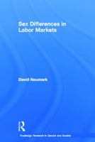 Sex Differences in Labor Markets 0415651689 Book Cover