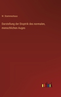 Darstellung der Dioptrik des normalen, menschlichen Auges 3368525573 Book Cover