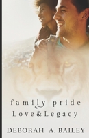 Family Pride: Love & Legacy B0D7Q5V65X Book Cover
