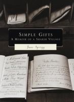 Simple Gifts: Lessons in Living from a Shaker Village 0375704329 Book Cover