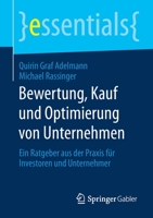 Bewertung, Kauf und Optimierung von Unternehmen: Ein Ratgeber aus der Praxis für Investoren und Unternehmer (essentials) (German Edition) 3658289775 Book Cover