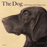 The Dog: 5000 Years of the Dog in Art 1858945321 Book Cover