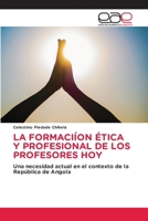 La Formaciíon Ética Y Profesional de Los Profesores Hoy (Spanish Edition) 6139438055 Book Cover