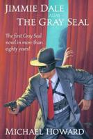 Jimmie Dale, Alias the Gray Seal 1548060461 Book Cover