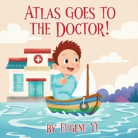 Atlas Goes to the Doctor! B0GJR4QHJJ Book Cover