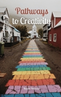 Pathways to Creativity 9916870616 Book Cover