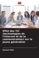 Effet des TIC (technologies de l'Internet et de la communication) sur la jeune génération (French Edition) 6208132428 Book Cover