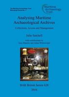 Analysing Maritime Archaeological Archives: Collections, Access and Management 1407315668 Book Cover