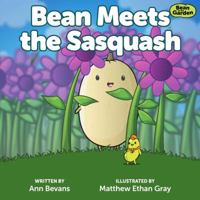 Bean Meets the Sasquash 0989893065 Book Cover