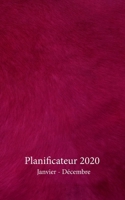 Planificateur 2020 Janvier - Décembre: Un planificateur mensuel et hebdomadaire à partir du 1er janvier au 31 décembre 2020, couvre les calendriers ... d'image Rouge Fourrure) (French Edition) 1672358620 Book Cover